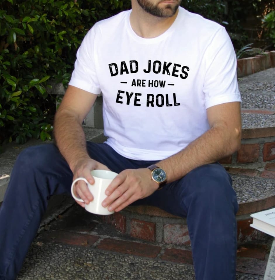Dad Jokes are How Eye Roll