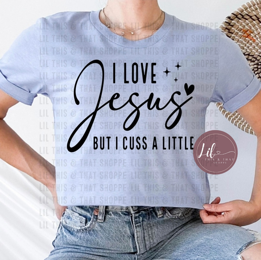 I Love Jesus but I Cuss a Little