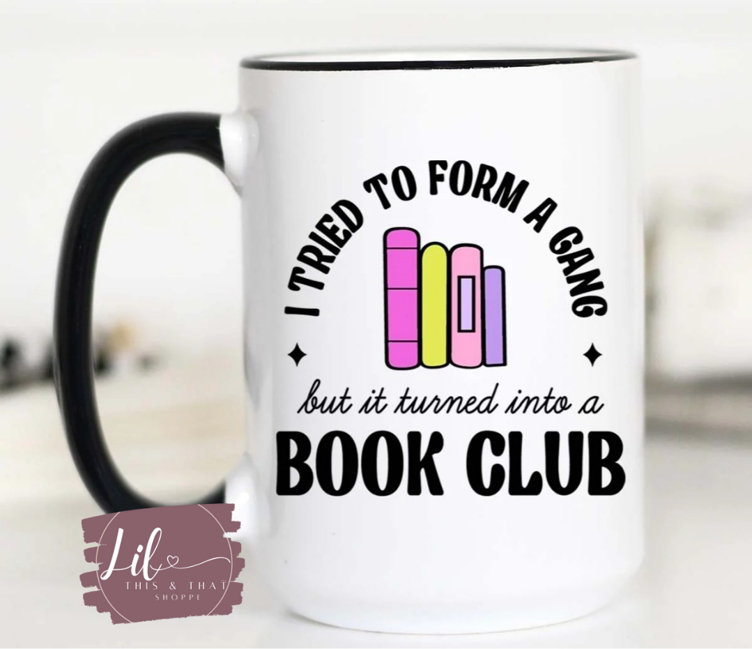 I Tried to Form a Gang... Mug