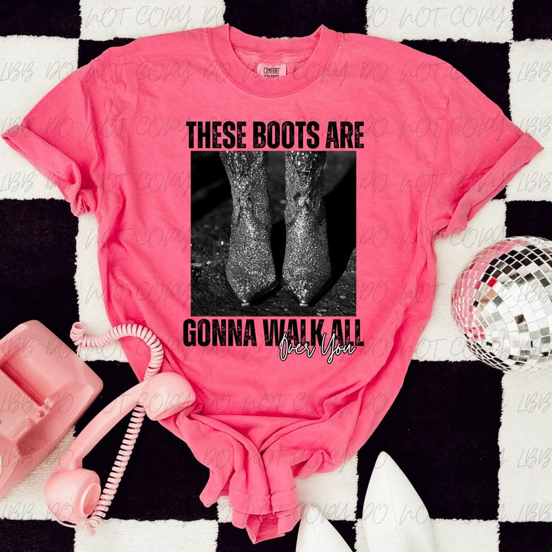 These Boots are Gonna Walk All Over You