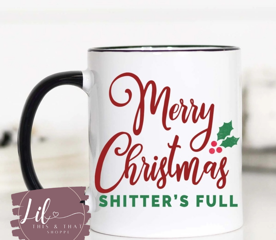 Merry Christmas Shitter's Full Mug