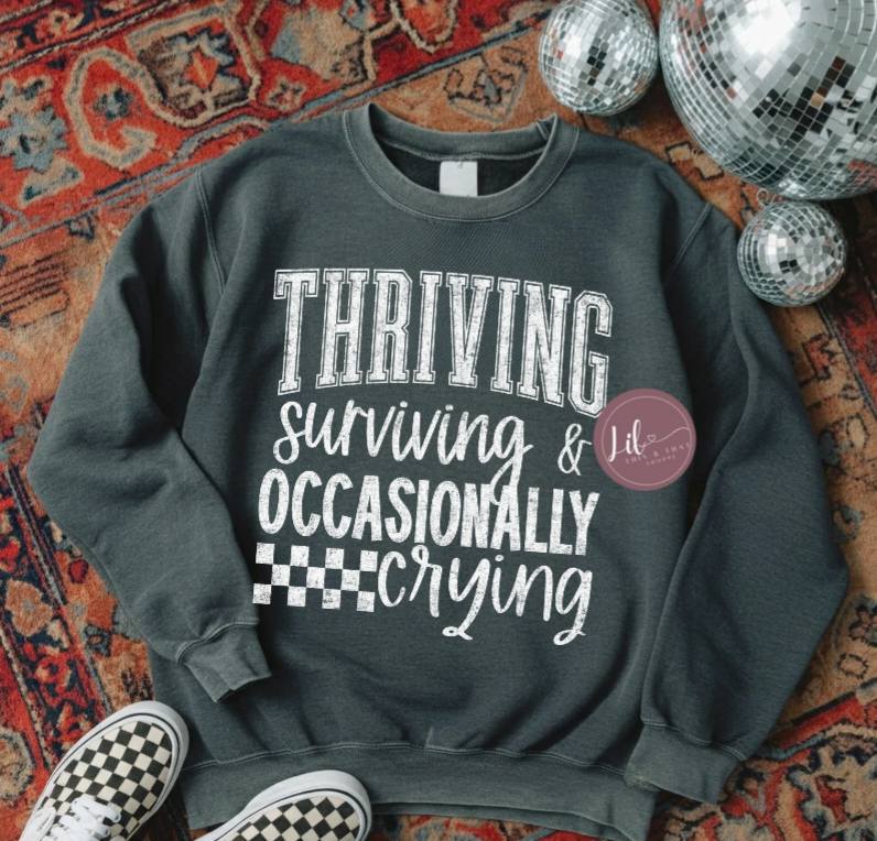 Thriving Surviving & Occasionally Crying