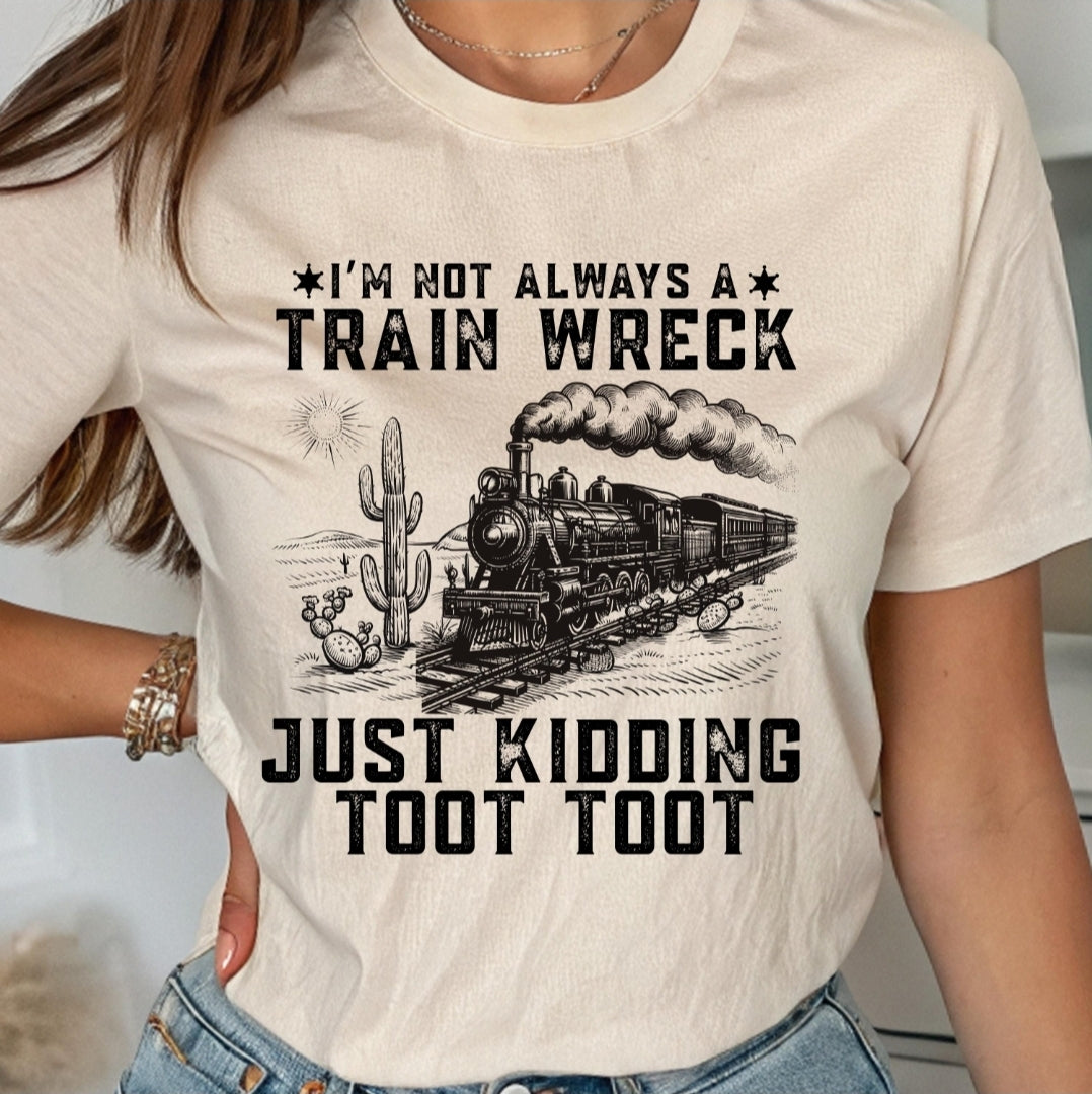 I'm Not Always a Train Wreck