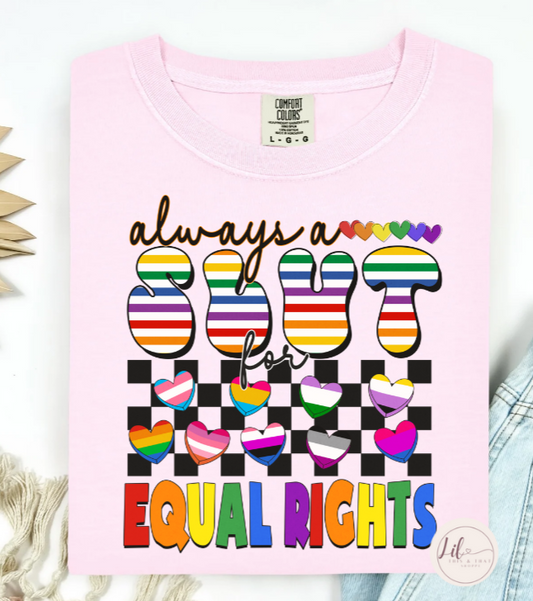 Always a S**t for Equal Rights