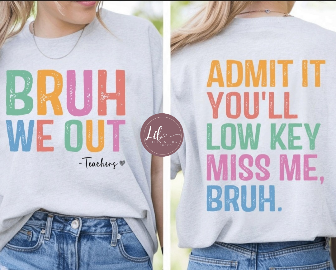 Bruh We Out - Teachers