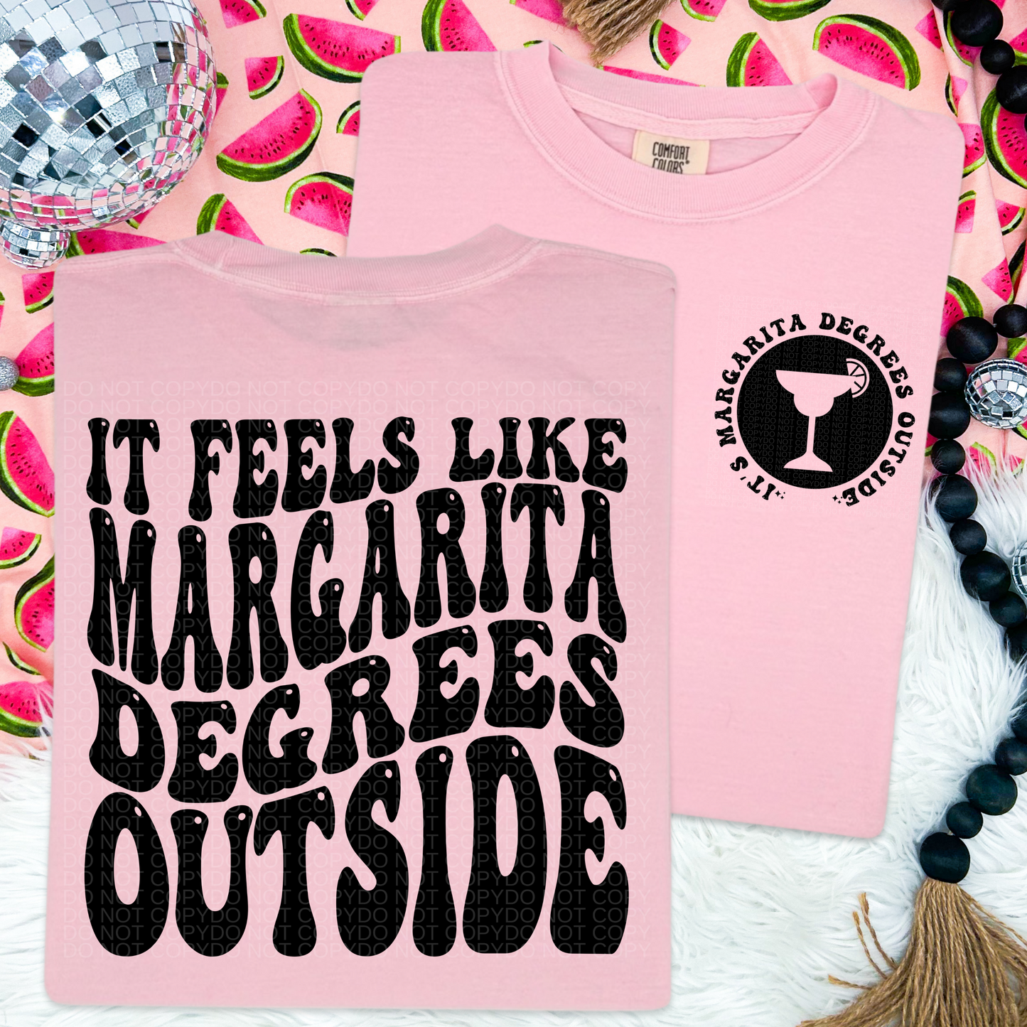 It Feels like Margarita Degrees Outside