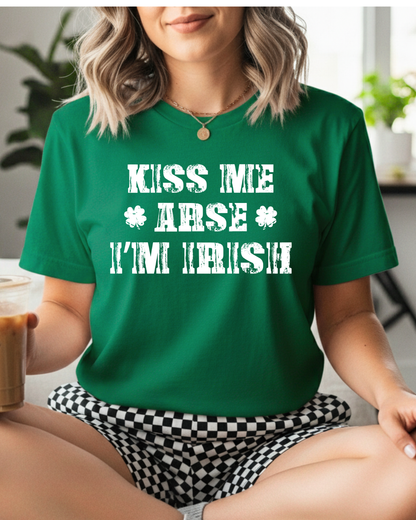 Kiss Me Arse I'm Irish