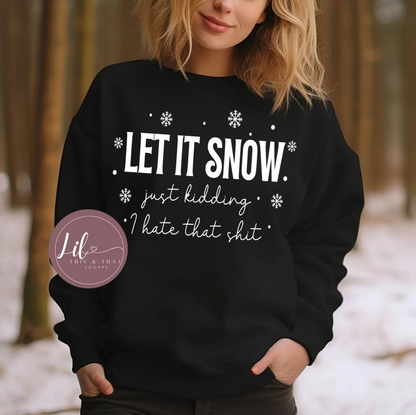 Let It Snow, Just Kidding....