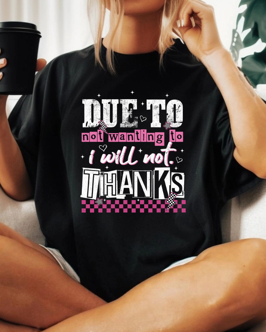 I Will Not. Thanks
