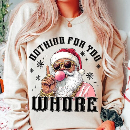 Nothing for you Wh*re