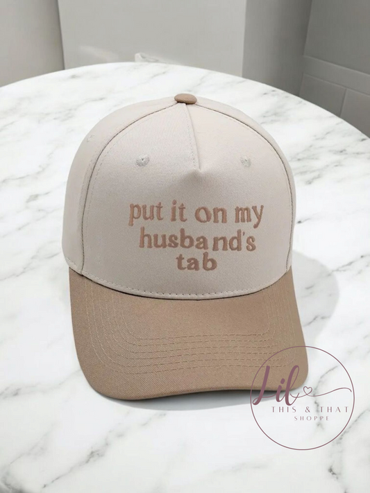 Put It on my Husband's Tab Embroidered Cap