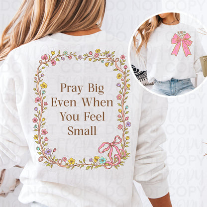 Pray Big even when you Feel Small