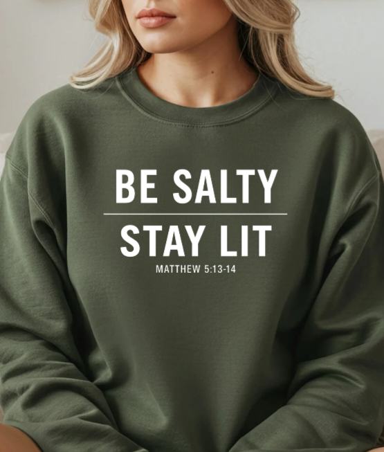 Be Salty Stay Lit