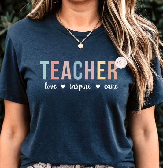 Teacher - Love, Inspire, Care