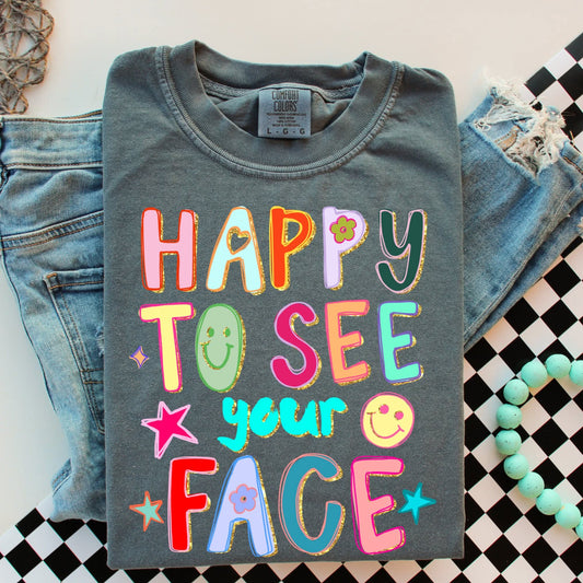 Happy to See your Face