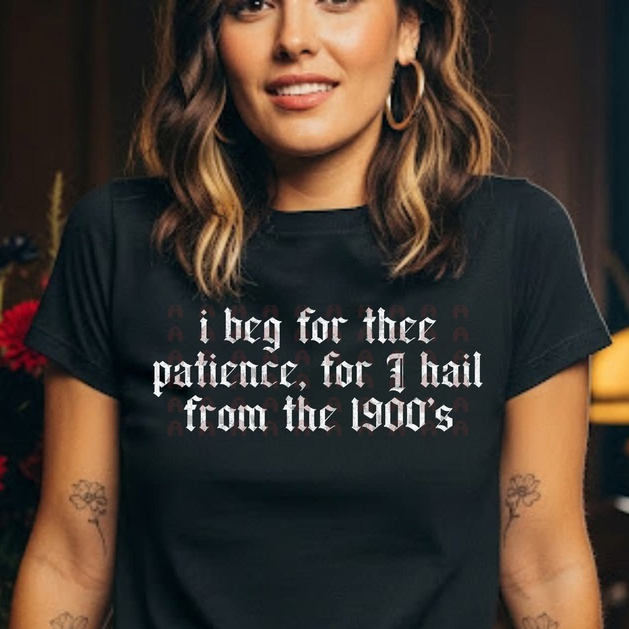 i beg for thee patience, for i hail from the 1900s