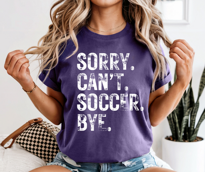 Sorry Can't Soccer Bye