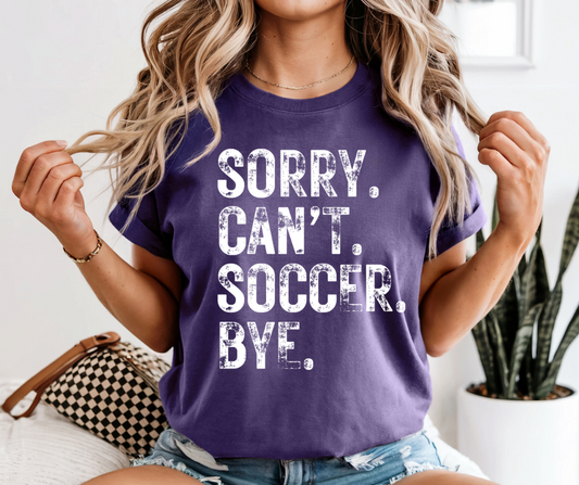 Sorry Can't Soccer Bye