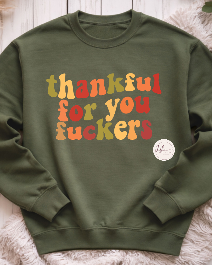 Thankful for you Fxxxxers